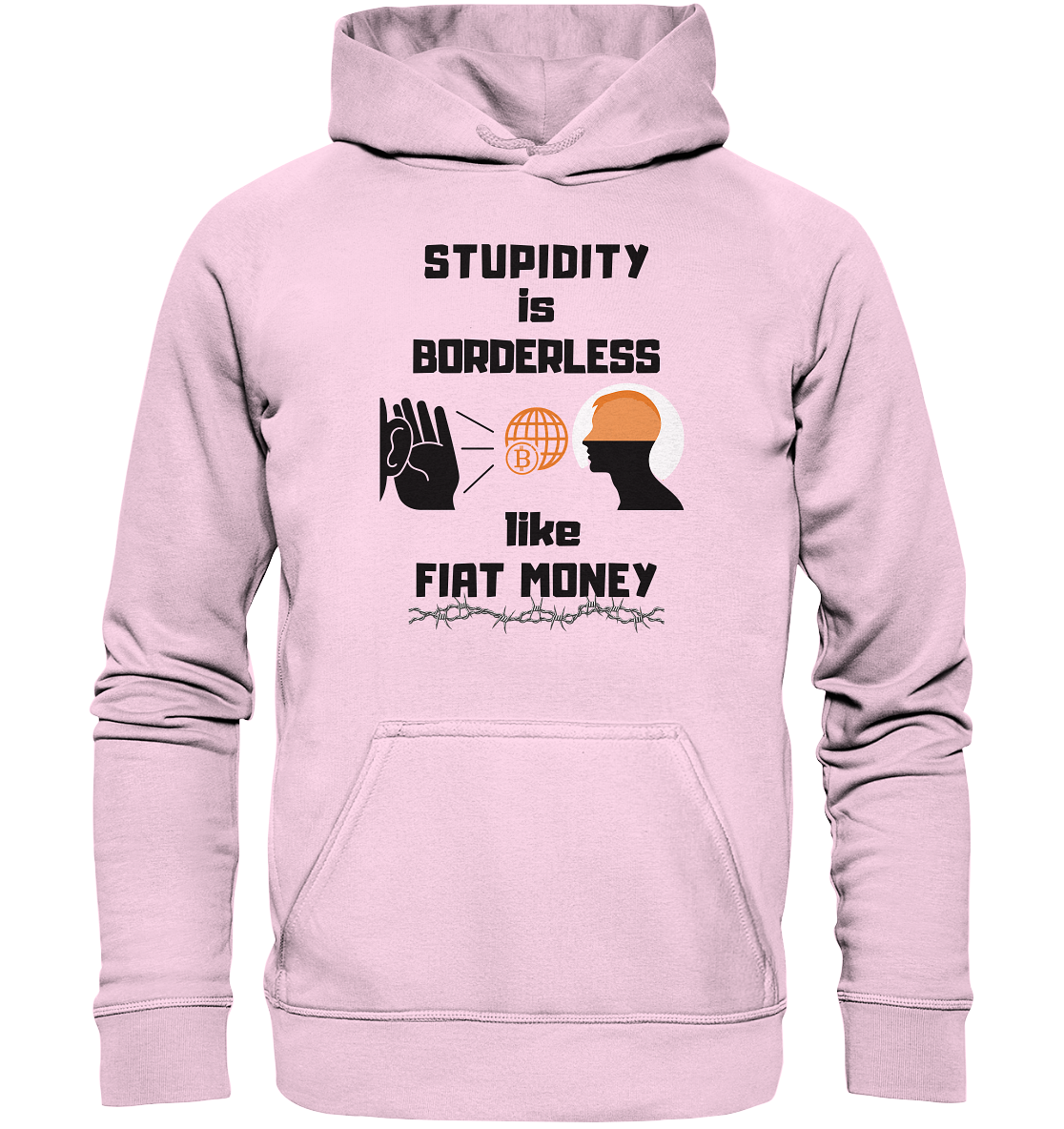 STUPIDITY is BORDERLESS like FIAT MONEY (Version 3)  - Basic Unisex Hoodie