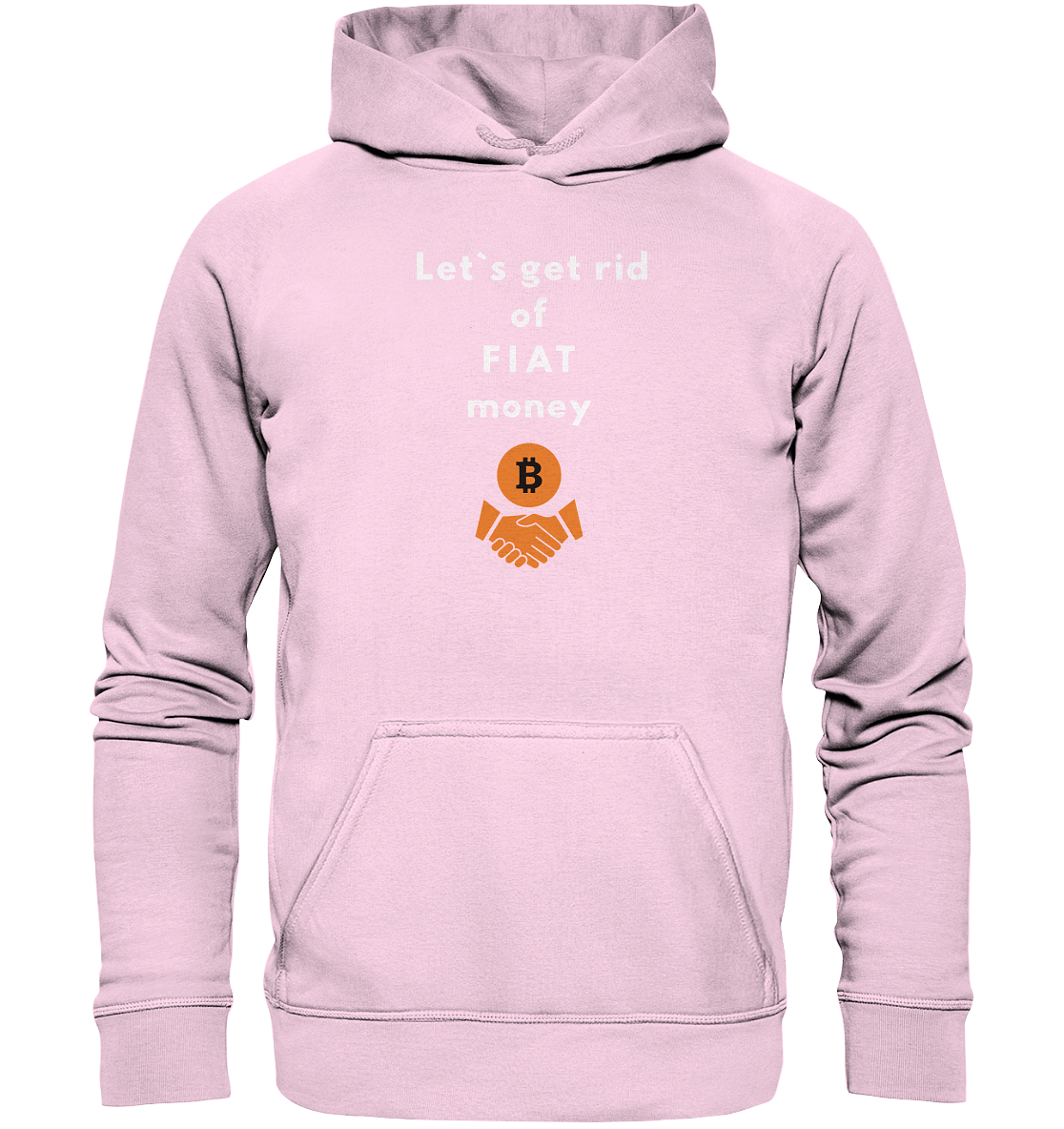 Let`s get rid of FIAT money (Ladies Collection 21% Rabatt bis zum Halving 2024) - Basic Unisex Hoodie