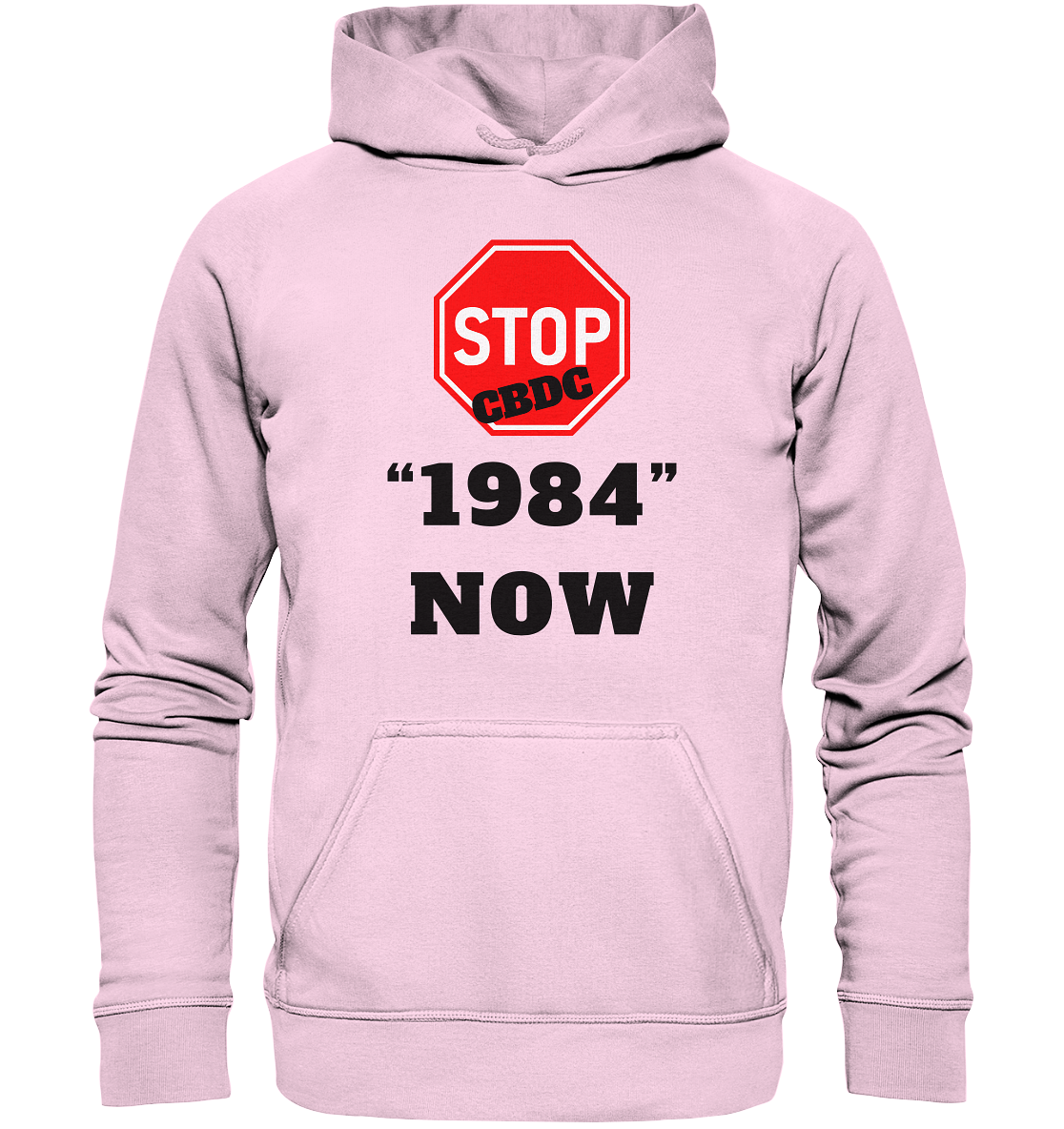 STOP CBDC "1984" NOW - LADIES COLLECTION 21% automat. Rabatt bis zum Halving 2024  - Basic Unisex Hoodie
