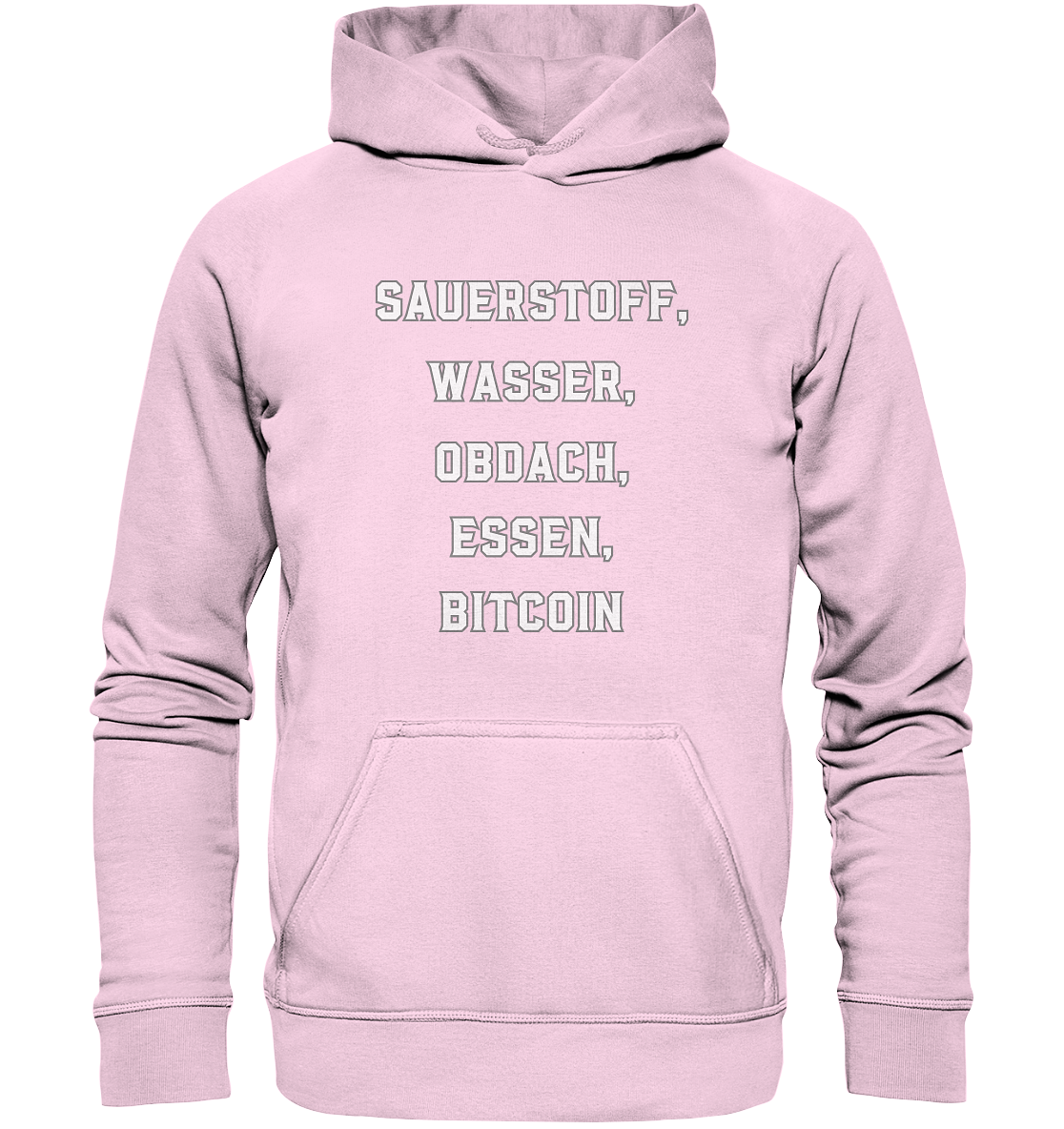 SAUERSTOFF, WASSER, OBDACH, ESSEN, BITCOIN - Basic Unisex Hoodie