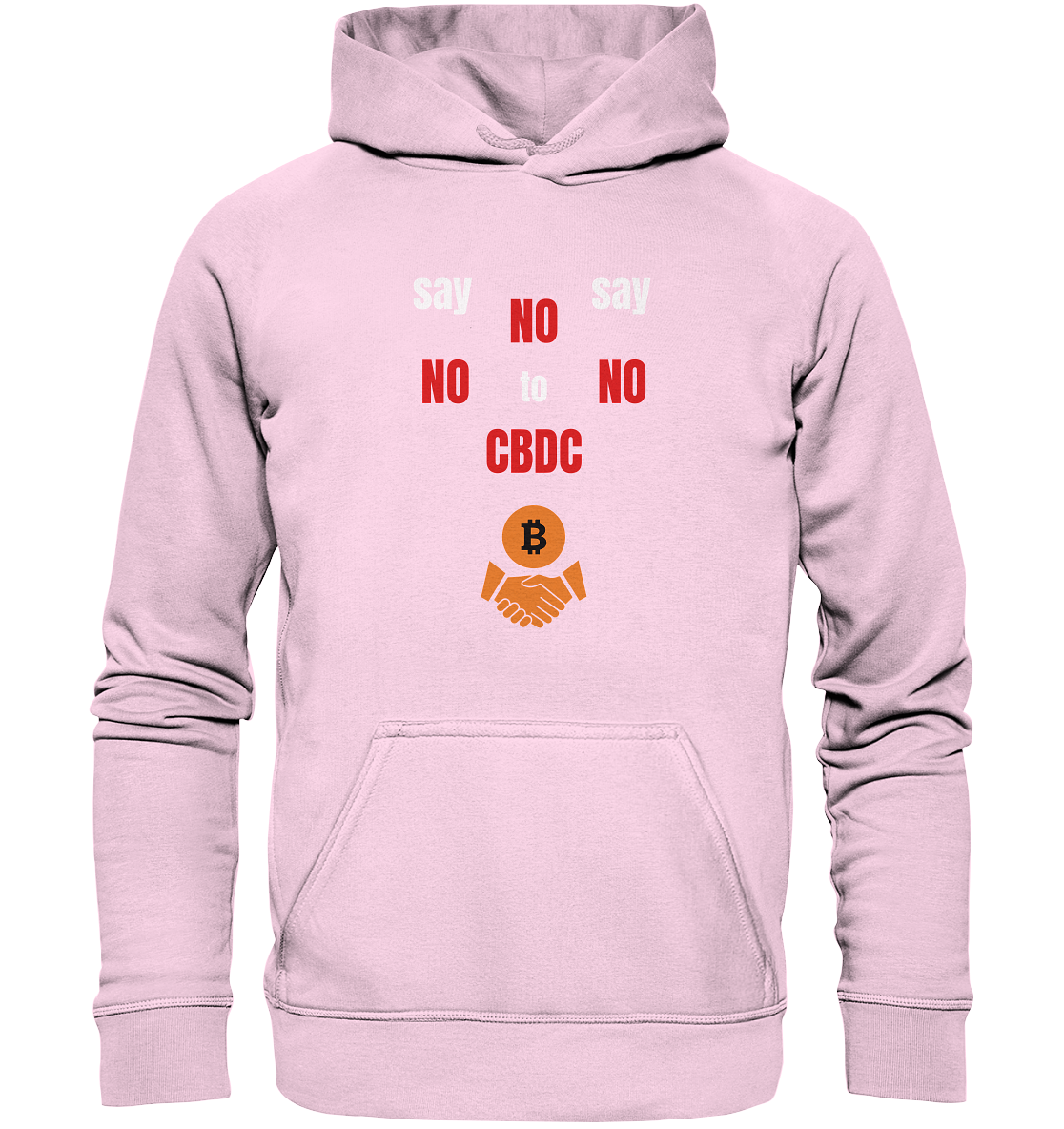 SAY NO NO NO to CBDC - (Ladies Collection 21% Rabatt bis zum Halving 2024) - Basic Unisex Hoodie