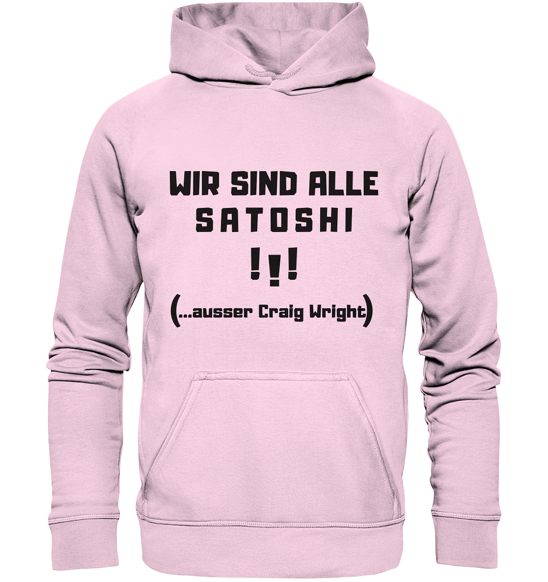 WIR SIND ALLE SATOSHI... ausser CRAIG WRIGHT (Version "!!!" ohne Lachen) - Basic Unisex Hoodie
