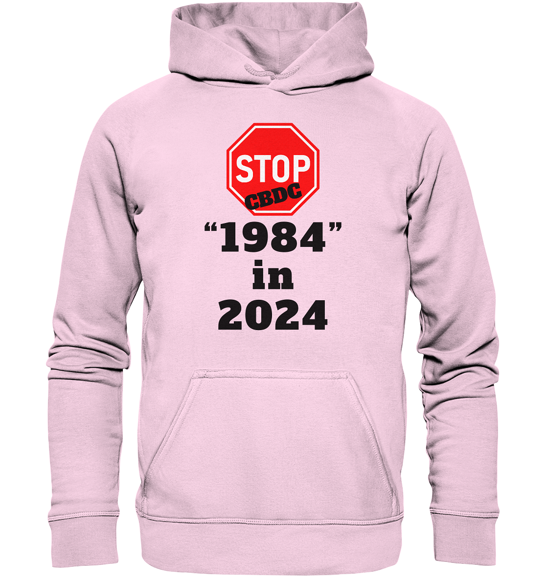 STOP CBDC "1984" in 2024 - LADIES COLLECTION 21% automat. Rabatt bis zum Halving 2024  - Basic Unisex Hoodie
