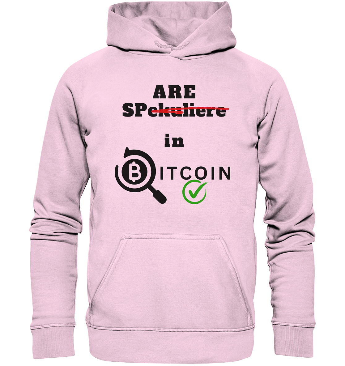 SPARE in BITCOIN (Version "nicht spekuliere", Lupe, grüner Haken)  - Basic Unisex Hoodie