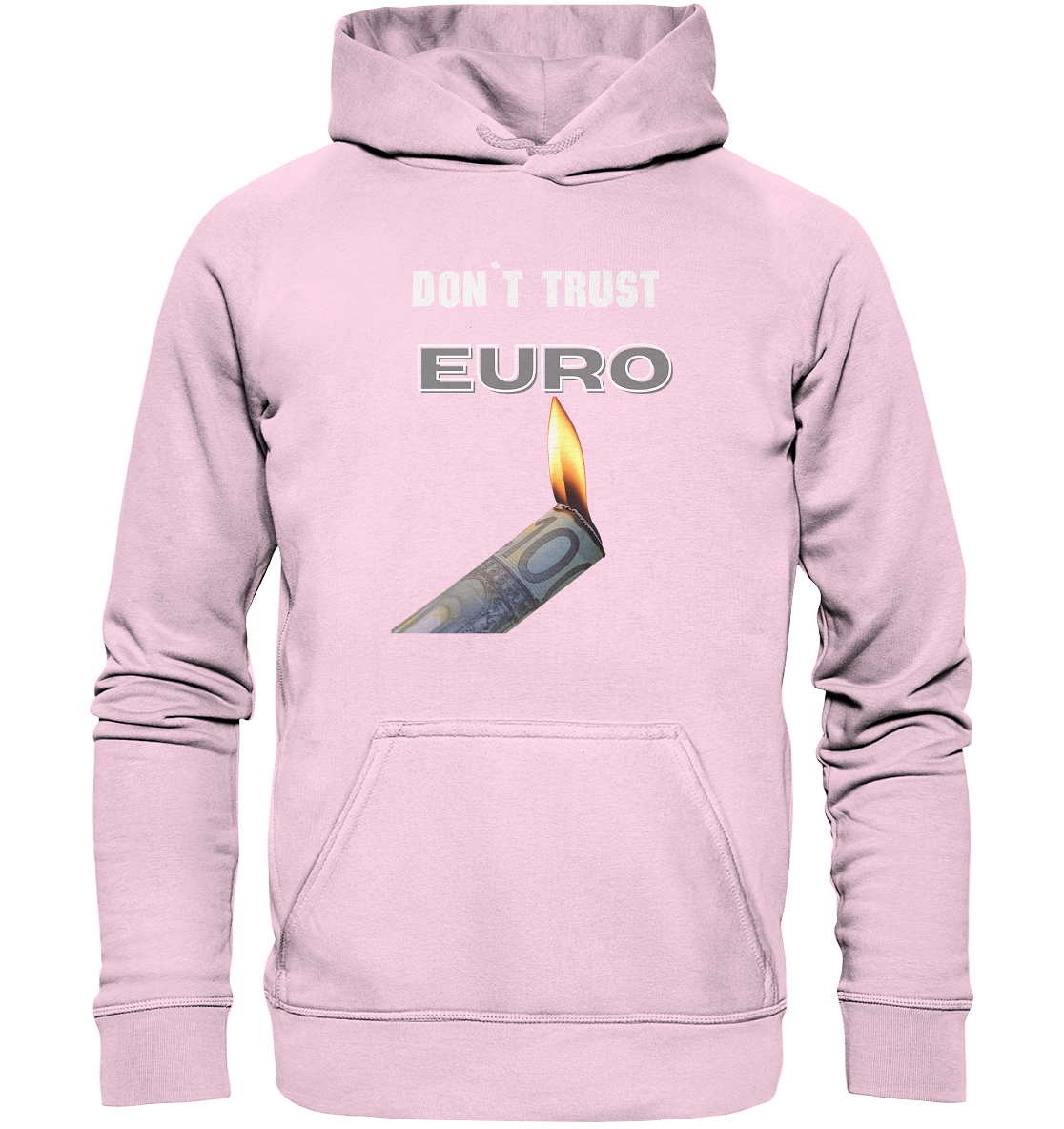 DON`T TRUST EURO - Basic Unisex Hoodie