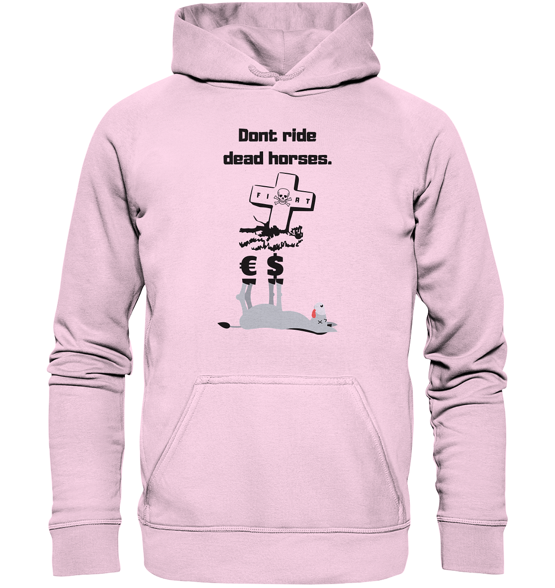 DON`T RIDE DEAD HORSES - Esel € $ (Grabstein, Fiat-Totenkopf) - LADIES COLLECTION 21% automat. Rabatt bis zum Halving 2024 - Basic Unisex Hoodie