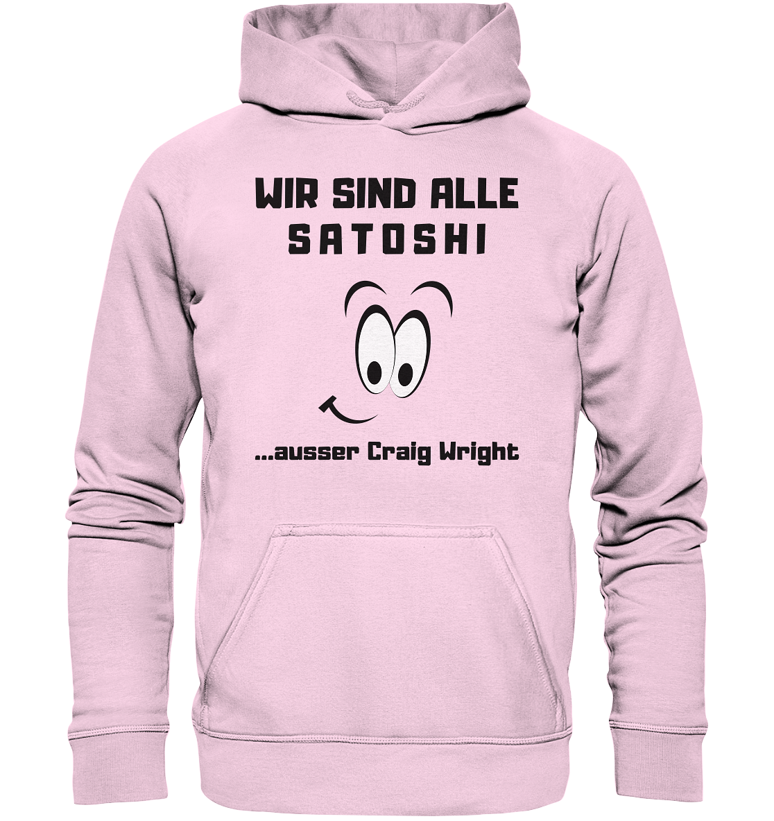 WIR SIND ALLE SATOSHI ...ausser CRAIG WRIGHT - LADIES COLLECTION 21% automat. Rabatt bis zum Halving 2024  - Basic Unisex Hoodie