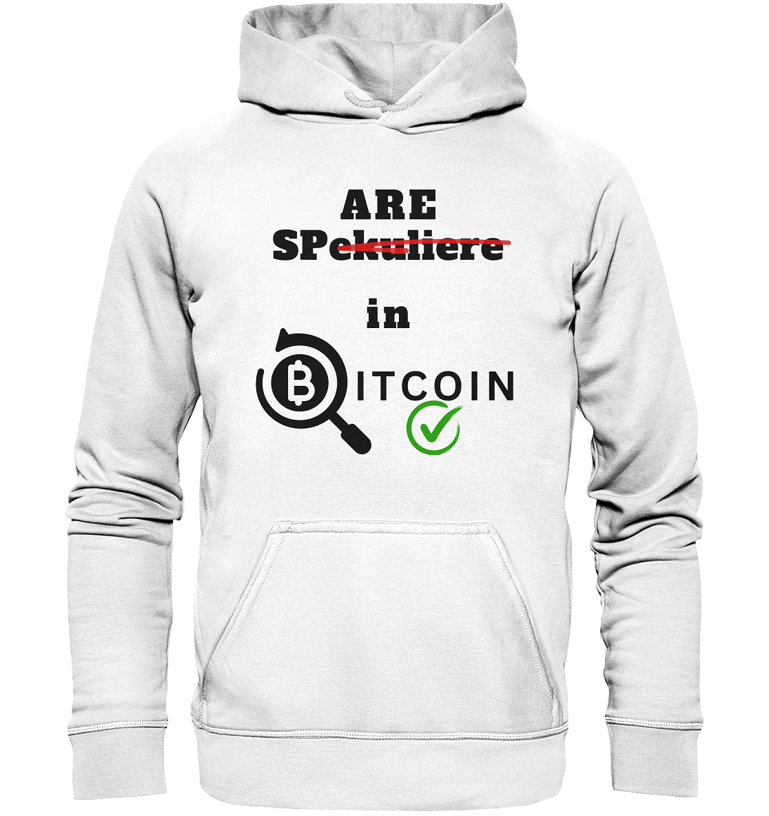 SPARE in BITCOIN (Version "nicht spekuliere", Lupe, grüner Haken)  - Basic Unisex Hoodie