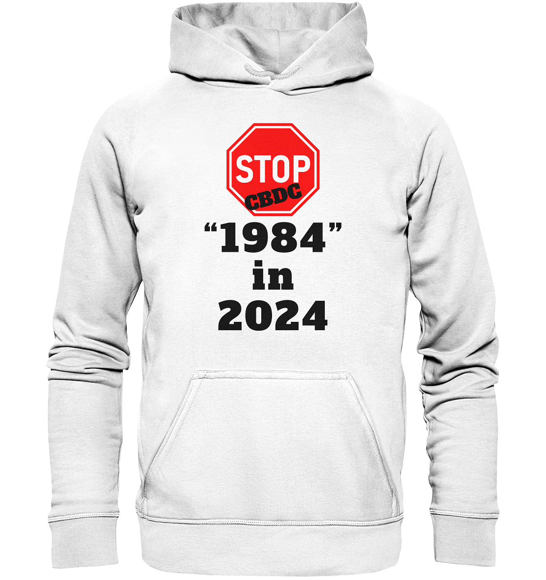 STOP CBDC "1984" in 2024 - LADIES COLLECTION 21% automat. Rabatt bis zum Halving 2024  - Basic Unisex Hoodie