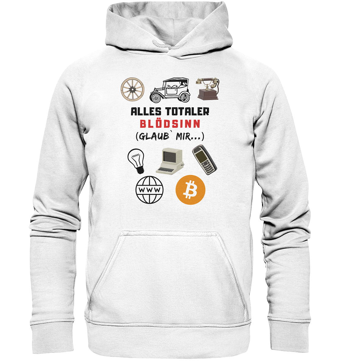 ALLES TOTALER BLÖDSINN (Glaub` mir...) -(Signalwort ROT, Grafiken, BTC Symbol)  - Basic Unisex Hoodie