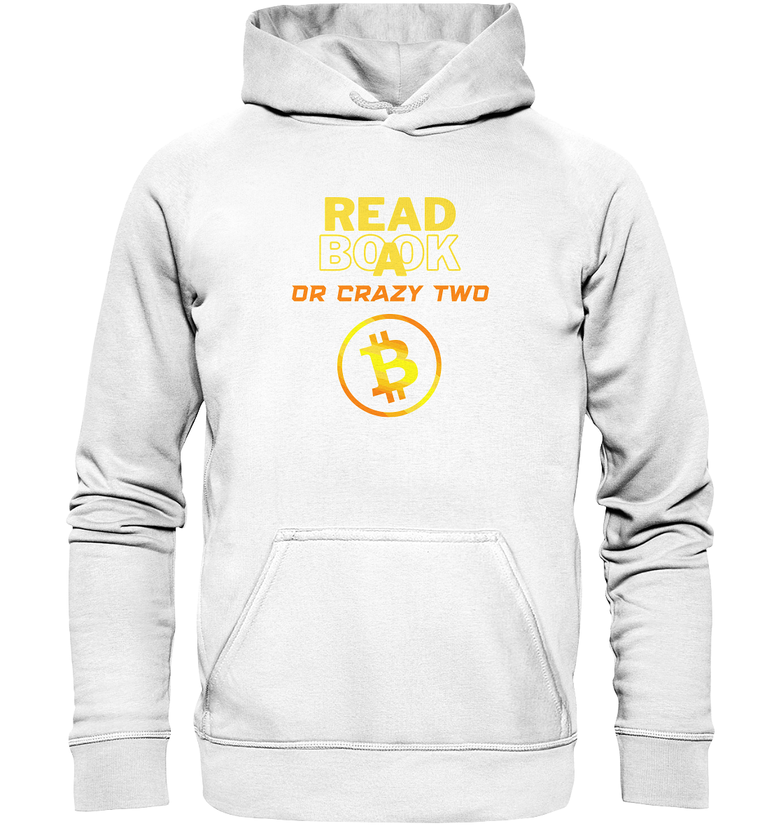 READ A BOOK OR CRAZY TWO - Ladies Collection - Basic Unisex Hoodie