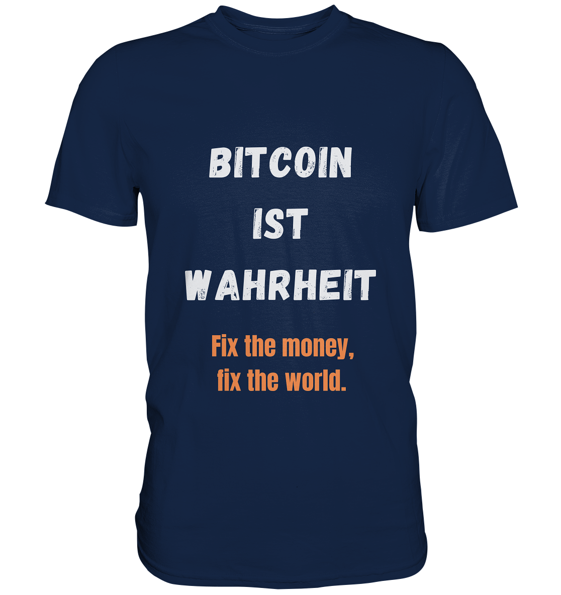 BITCOIN IST WAHRHEIT - Fix the money, fix the world  - Classic Shirt