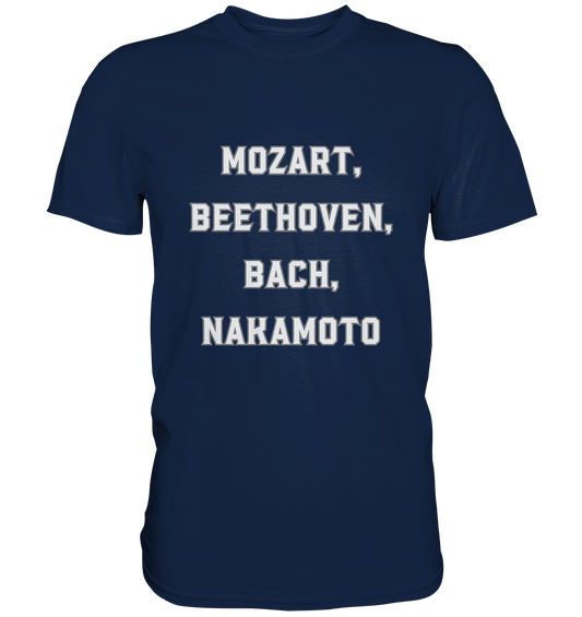 MOZART, BEETHOVEN, BACH, NAKAMOTO  - Classic Shirt