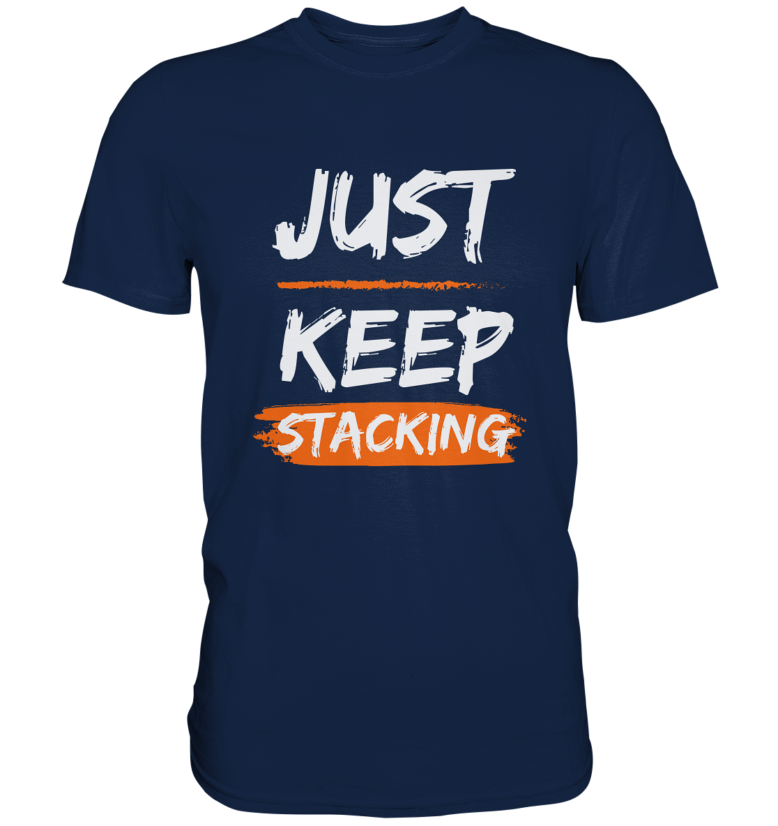 JUST KEEP STACKING - Classic Shirt