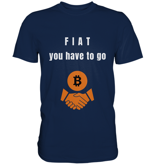 FIAT you have to go - Classic Shirt