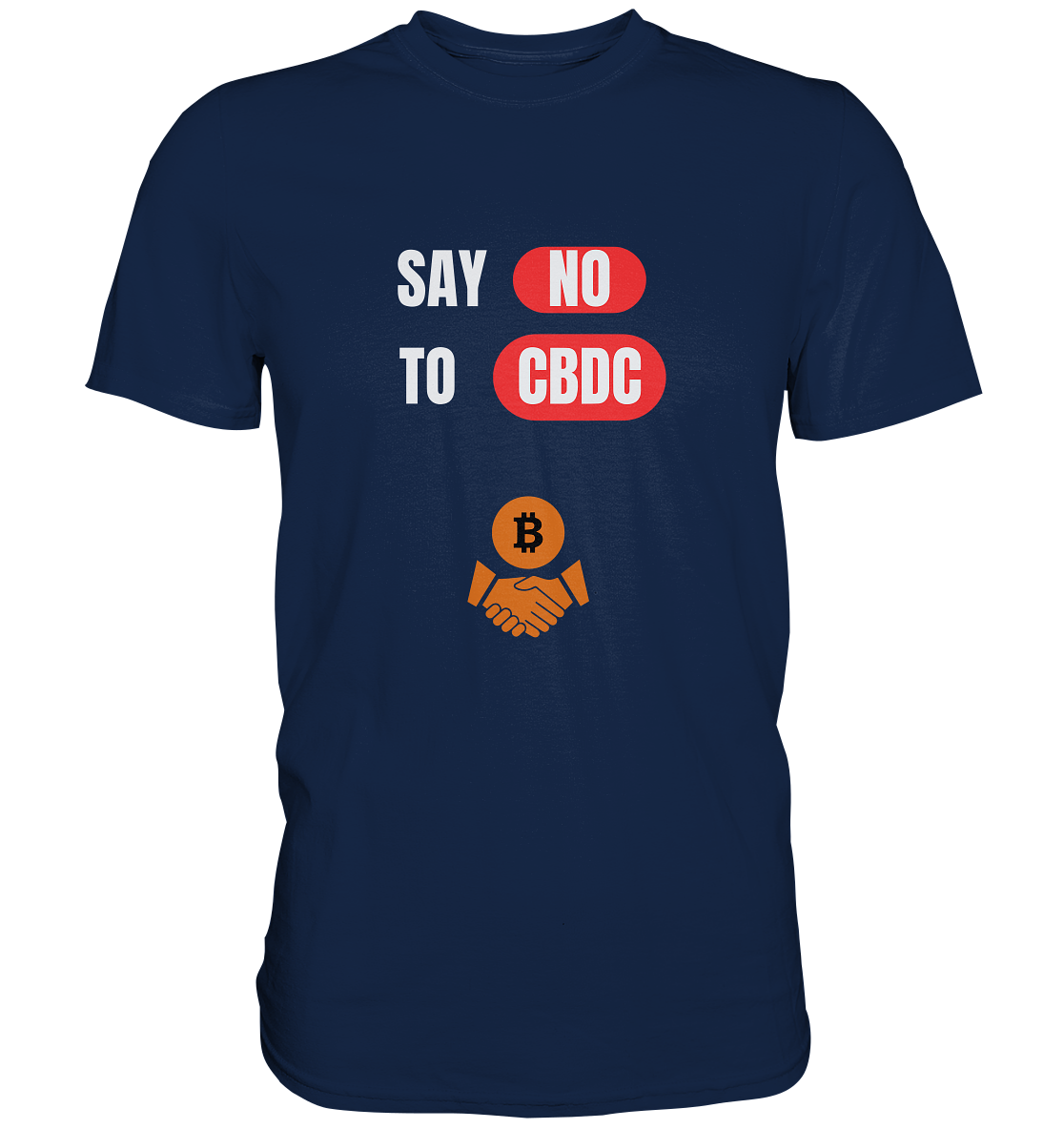 SAY NO TO CBDC (+Bitcoin handshake)  - Classic Shirt