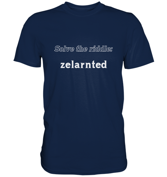 SOLVE THE RIDDLE - zelarnted - Classic Shirt