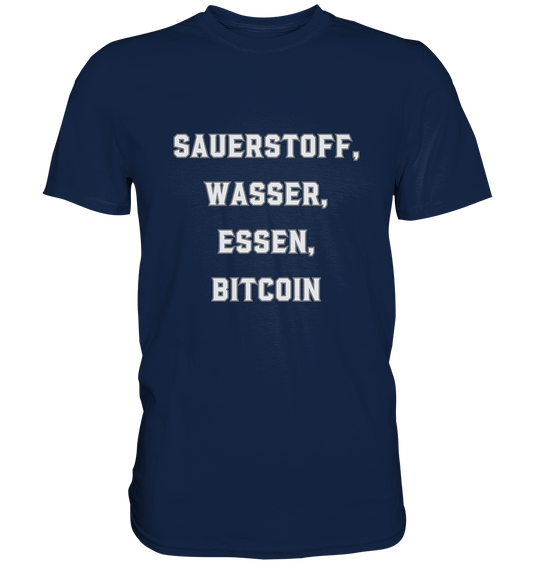 SAUERSTOFF, WASSER, ESSEN, BITCOIN - Classic Shirt