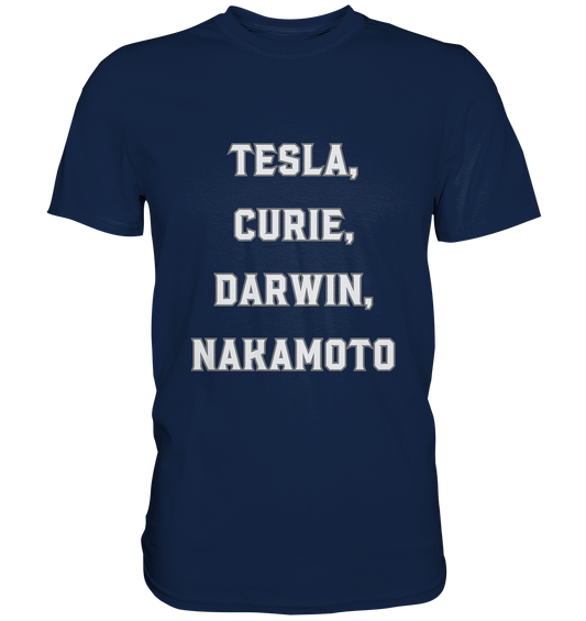 TESLA, CURIE, DARWIN, NAKAMOTO  - Classic Shirt