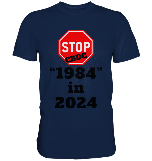 STOP CBDC "1984" in 2024 - Classic Shirt