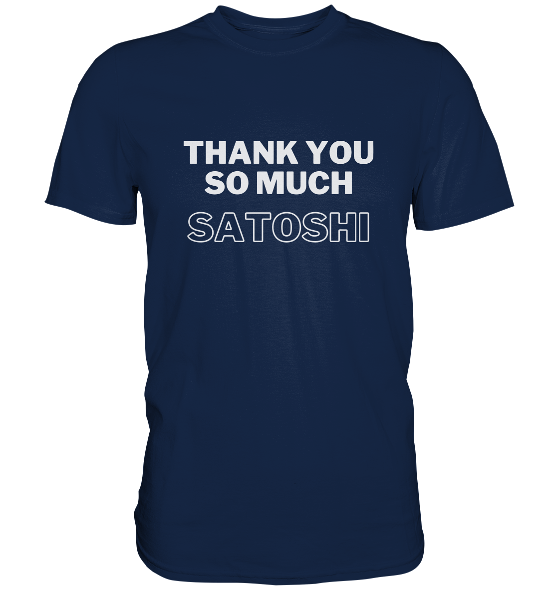 THANK YOU SO MUCH SATOSHI (Version pure white, andere Aufteilung)  - Classic Shirt