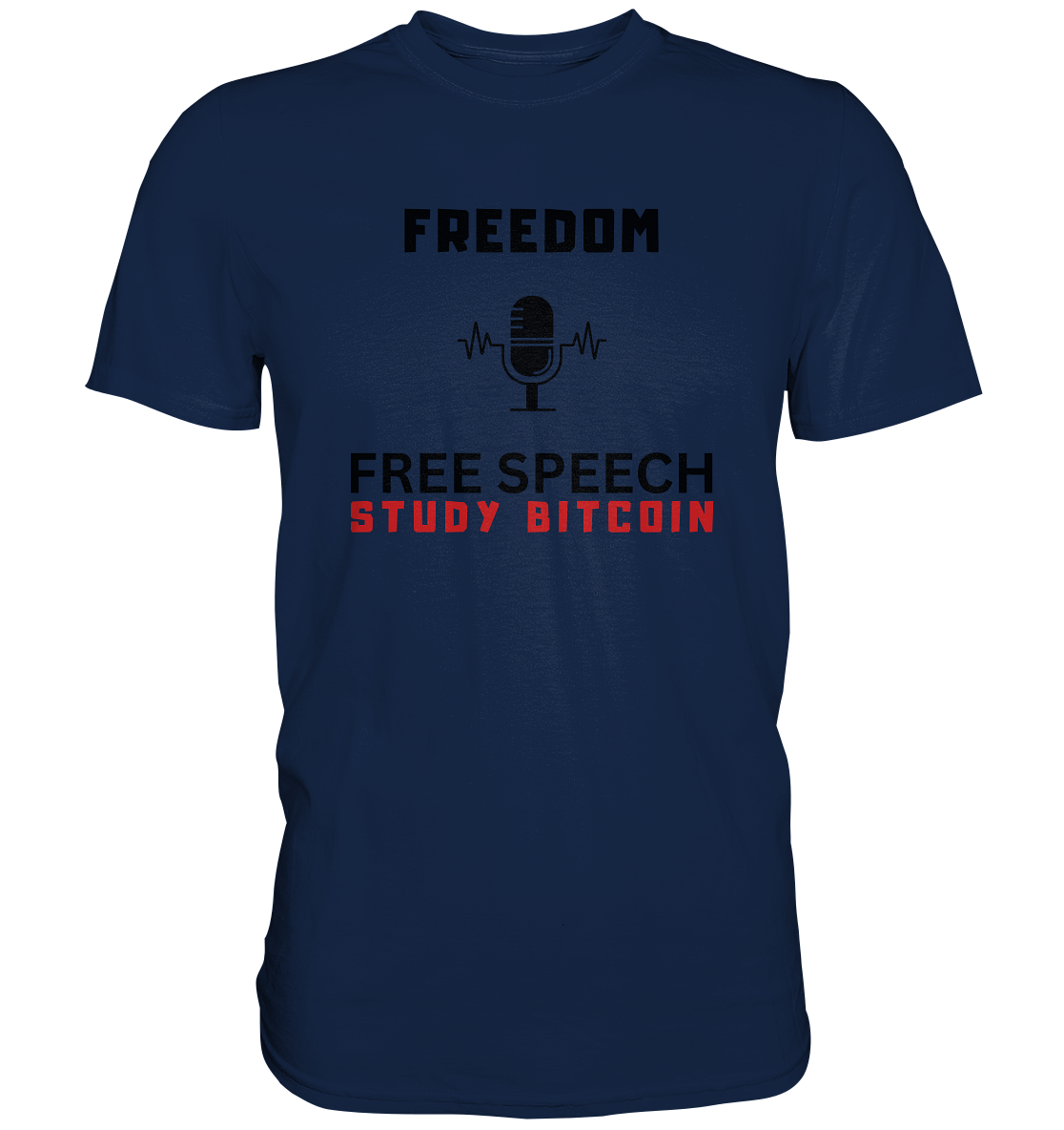 FREEDOM (Mikrofon) FREE SPEECH, STUDY BITCOIN  - Classic Shirt