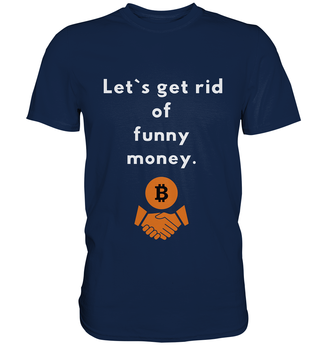 Let`s get rid of funny money - Classic Shirt