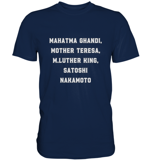 Mahatma Ghandi, Mother Theresa, M. Luther King, Satoshi Nakamoto - Classic Shirt