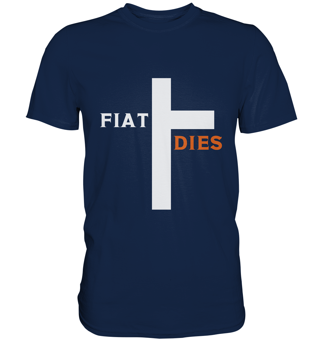 FIAT DIES  (Version: "FIAT" in weiss, "DIES" in orange) - Classic Shirt
