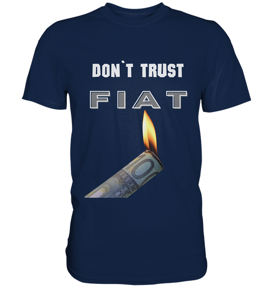 DON`T TRUST FIAT - Classic Shirt