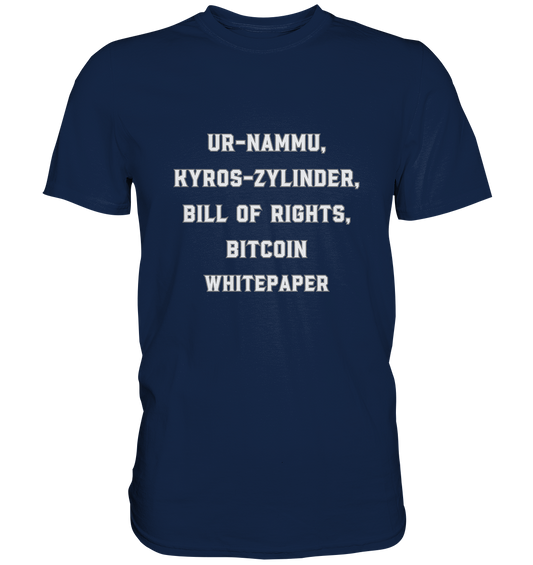UR-NAMMU, KYROS-ZYLINDER, BILL OF RIGHTS, BITCOIN WHITEPAPER - Classic Shirt
