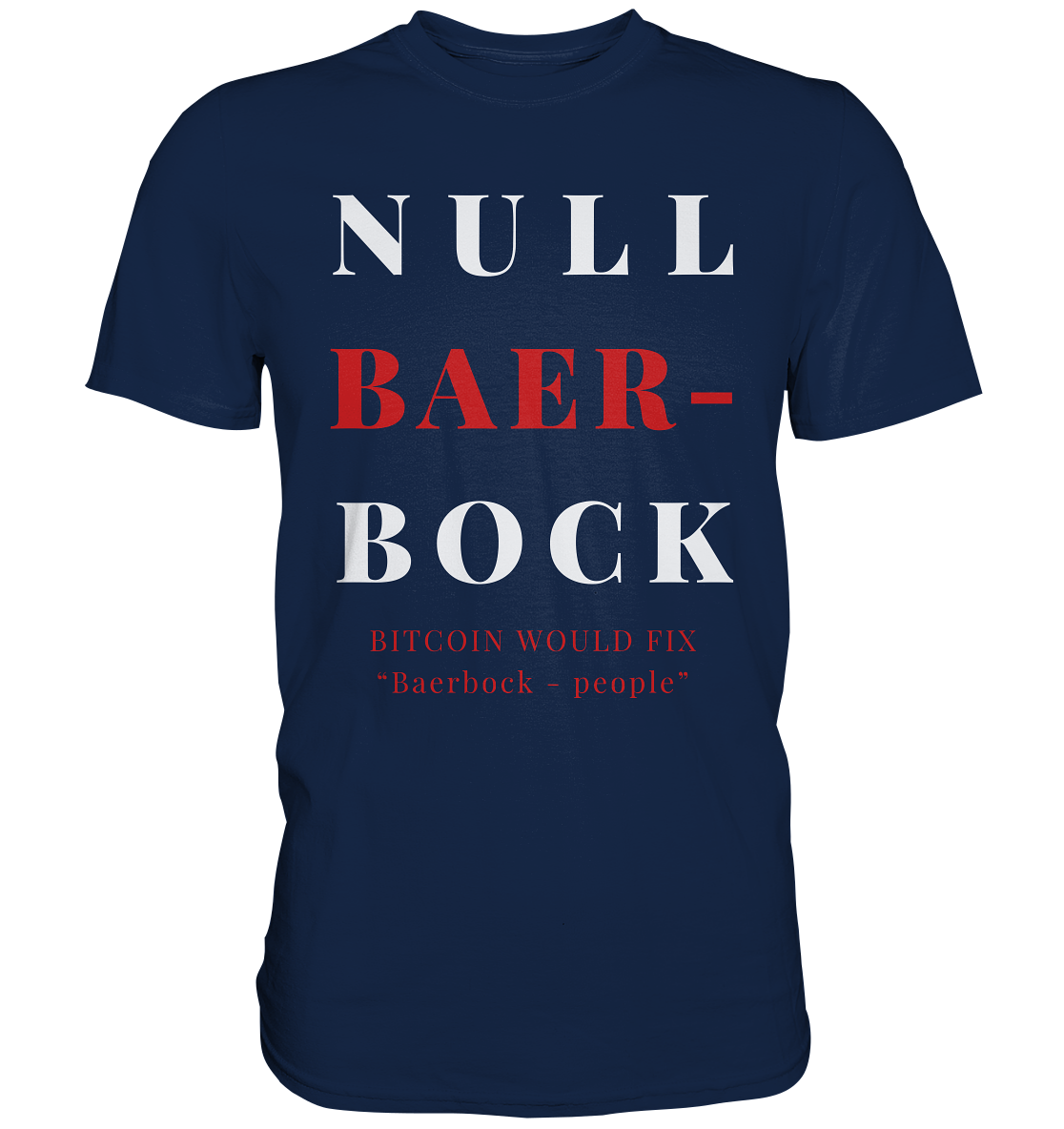 BAERBOCK? BITCOIN WOULD FIX "Baerbock-people" - STUDY BITCOIN  - Classic Shirt
