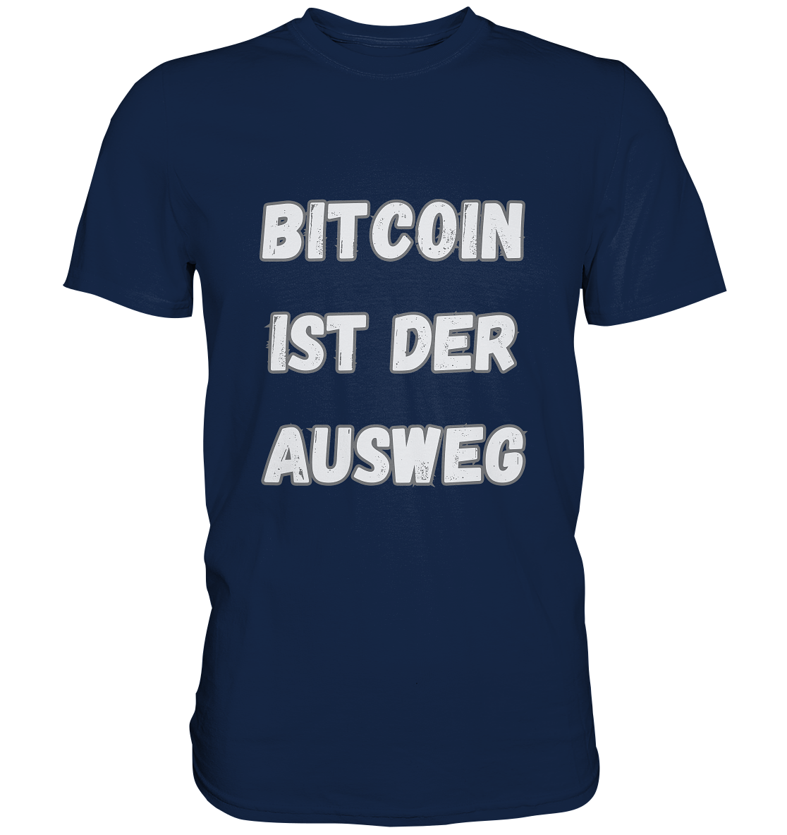 BITCOIN IST DER AUSWEG - Classic Shirt