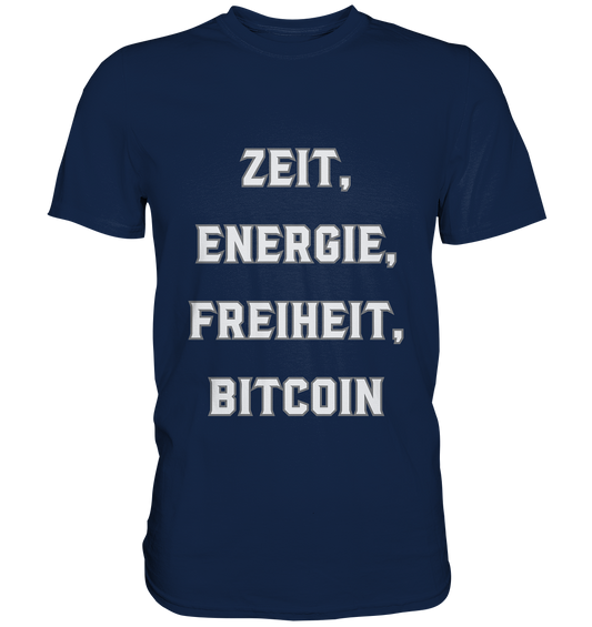 ZEIT, ENERGIE, FREIHEIT, BITCOIN - Classic Shirt