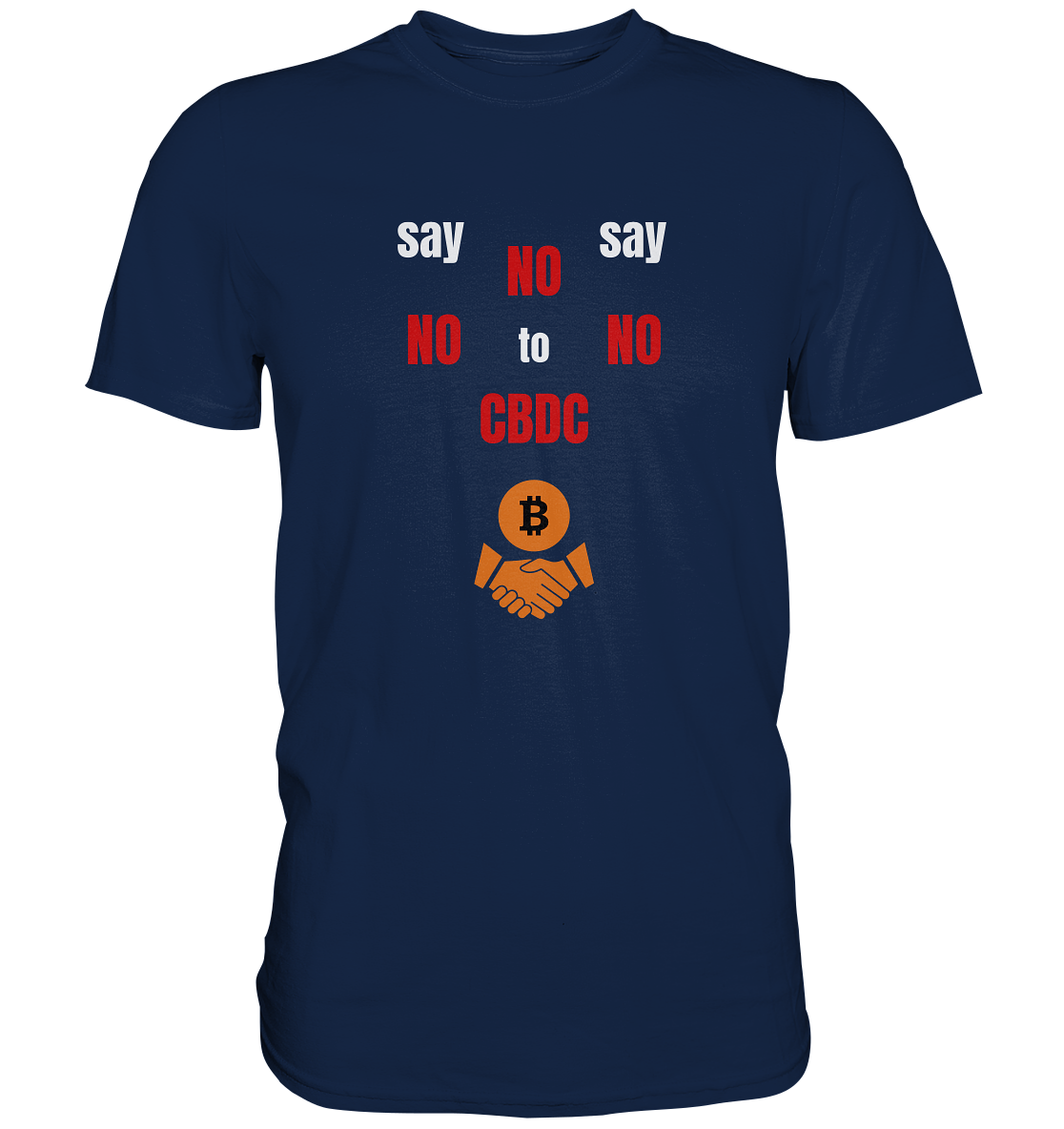say NO NO NO to CBDC (+Bitcoin handshake)  - Var. weiss / rot - Classic Shirt