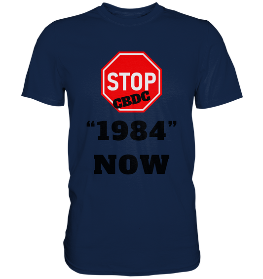 STOP CBDC "1984" NOW - Classic Shirt