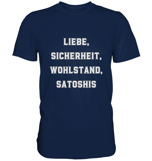 LIEBE, SICHERHEIT, WOHLSTAND, SATOSHIS - Classic Shirt