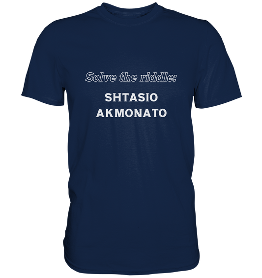 SOLVE THE RIDDLE - SHTASIO AKMONATO - Classic Shirt