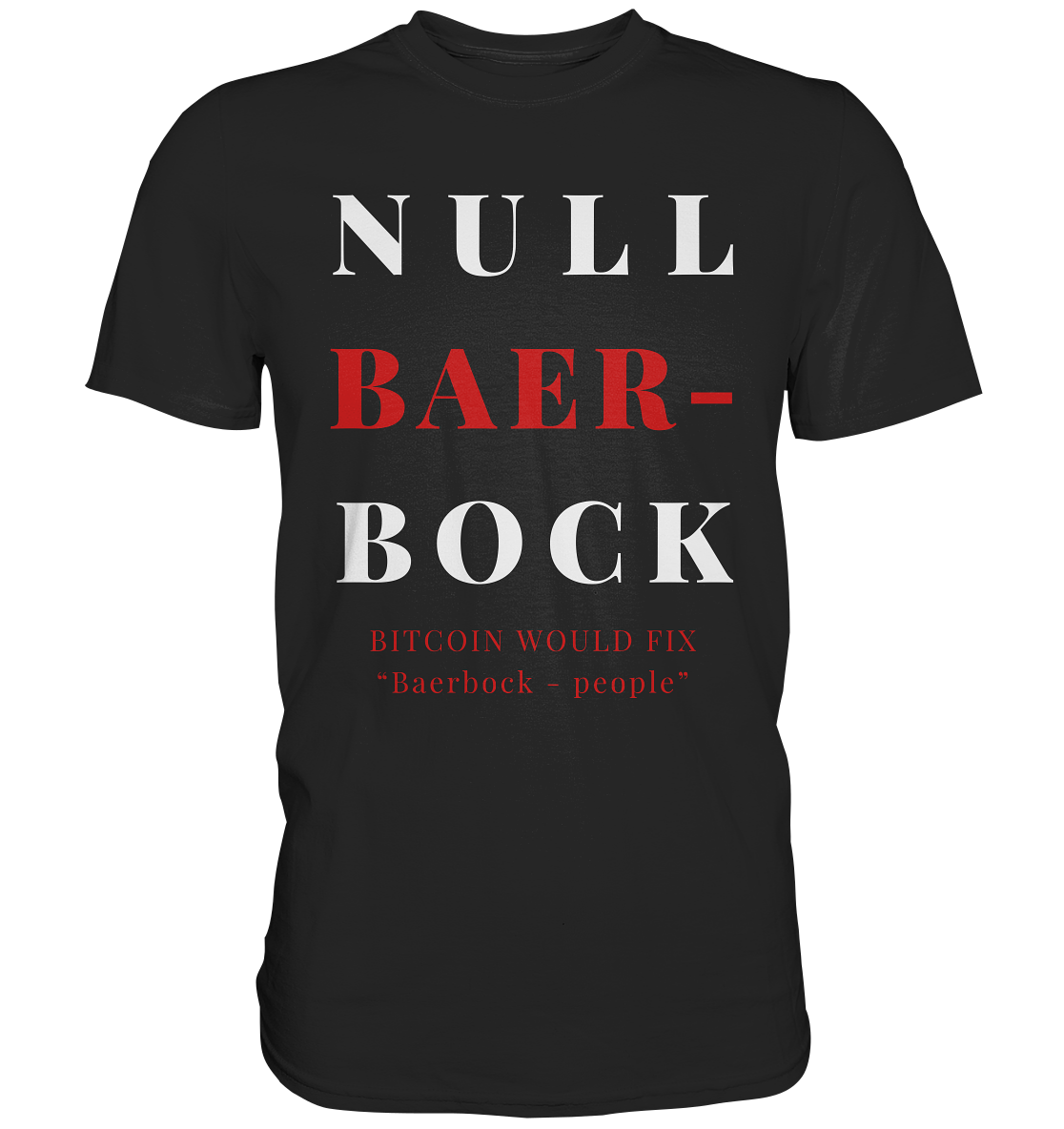 BAERBOCK? BITCOIN WOULD FIX "Baerbock-people" - STUDY BITCOIN  - Classic Shirt