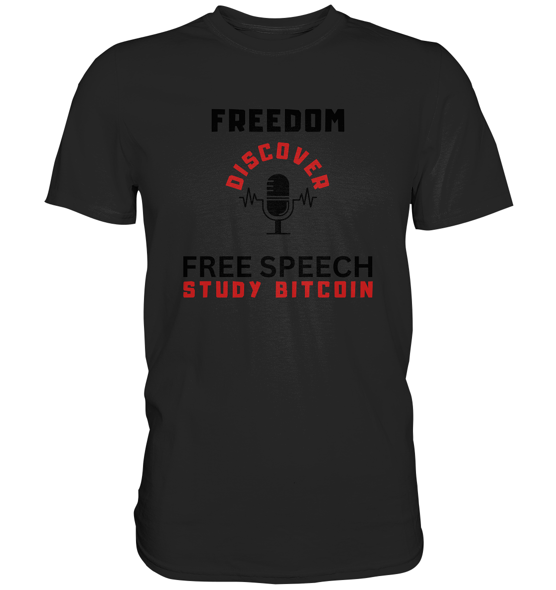 FREEDOM (Mikrofon) DISCOVER FREE SPEECH, STUDY BITCOIN   - Classic Shirt
