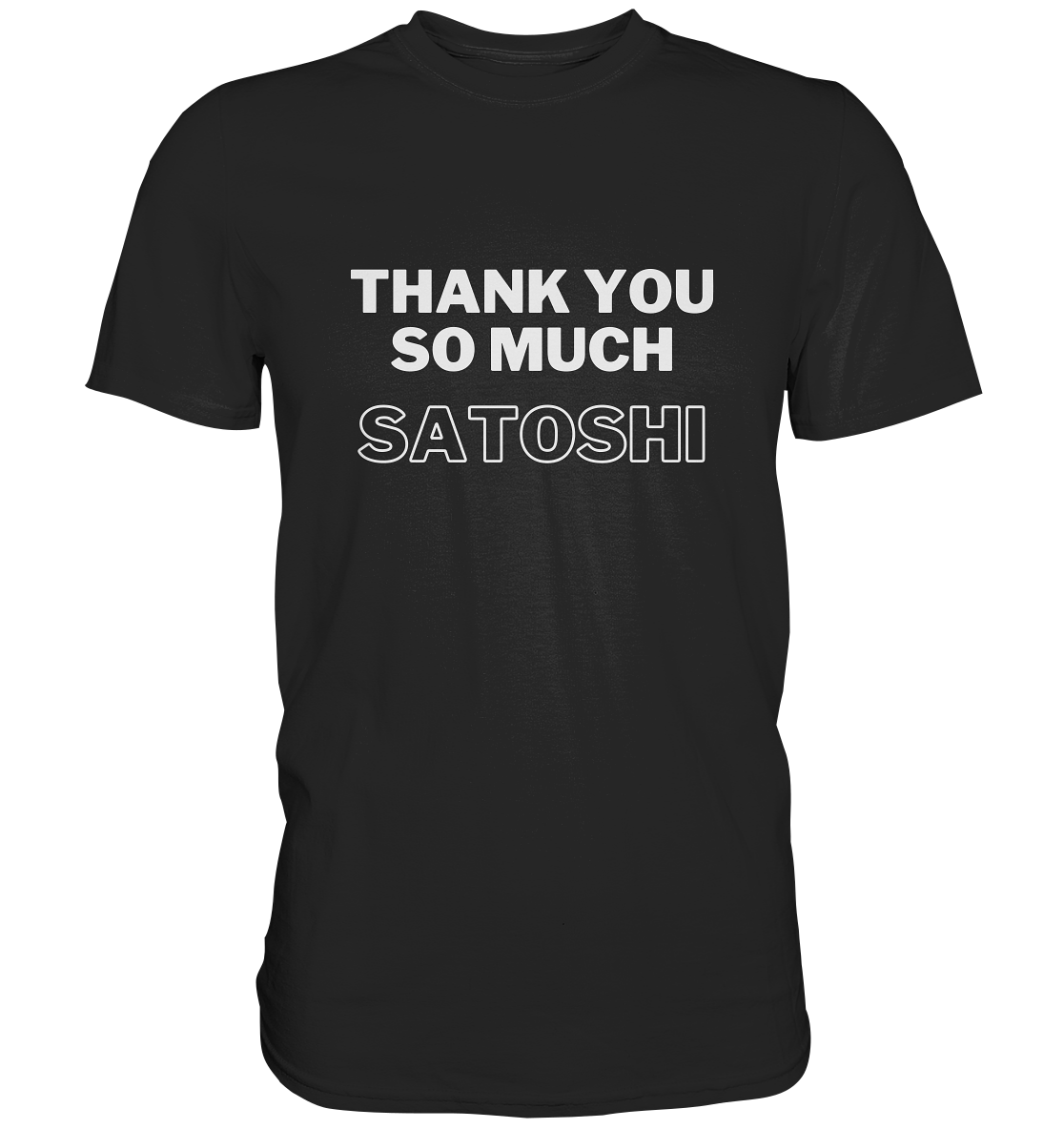 THANK YOU SO MUCH SATOSHI (Version pure white, andere Aufteilung)  - Classic Shirt