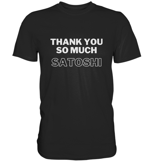 THANK YOU SO MUCH SATOSHI (Version pure white, andere Aufteilung)  - Classic Shirt