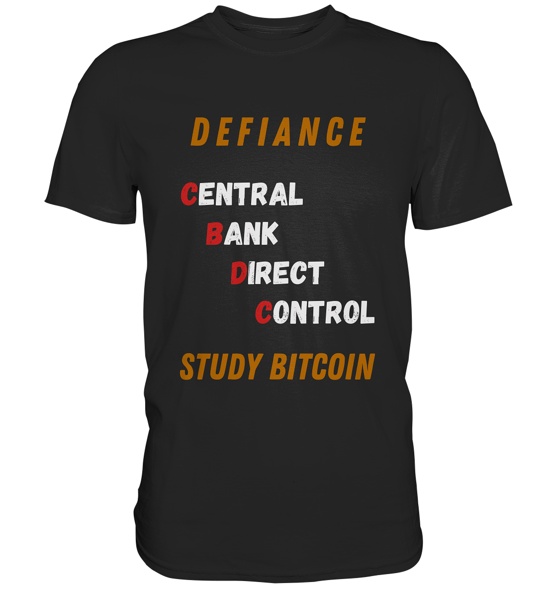 CENTRAL BANK DIRECT CONTROL - DEFIANCE - STUDY BITCOIN - Classic Shirt