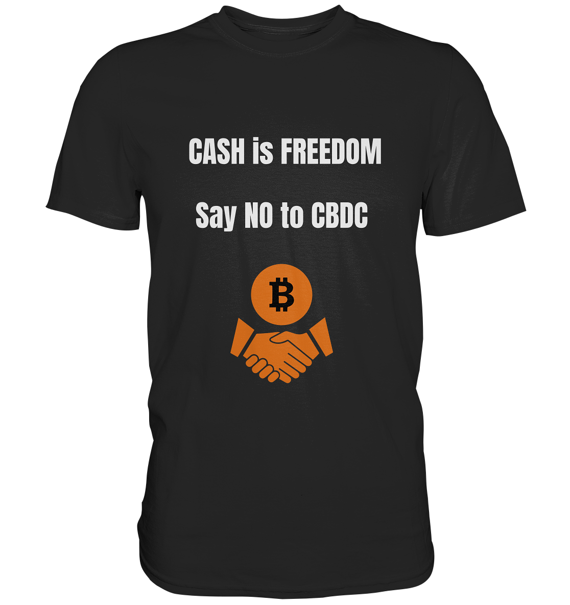 CASH is FREEDOM - say NO to CBDC - Classic Shirt