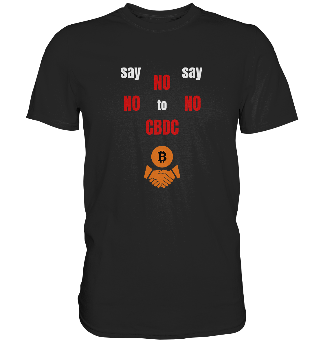 say NO NO NO to CBDC (+Bitcoin handshake)  - Var. weiss / rot - Classic Shirt