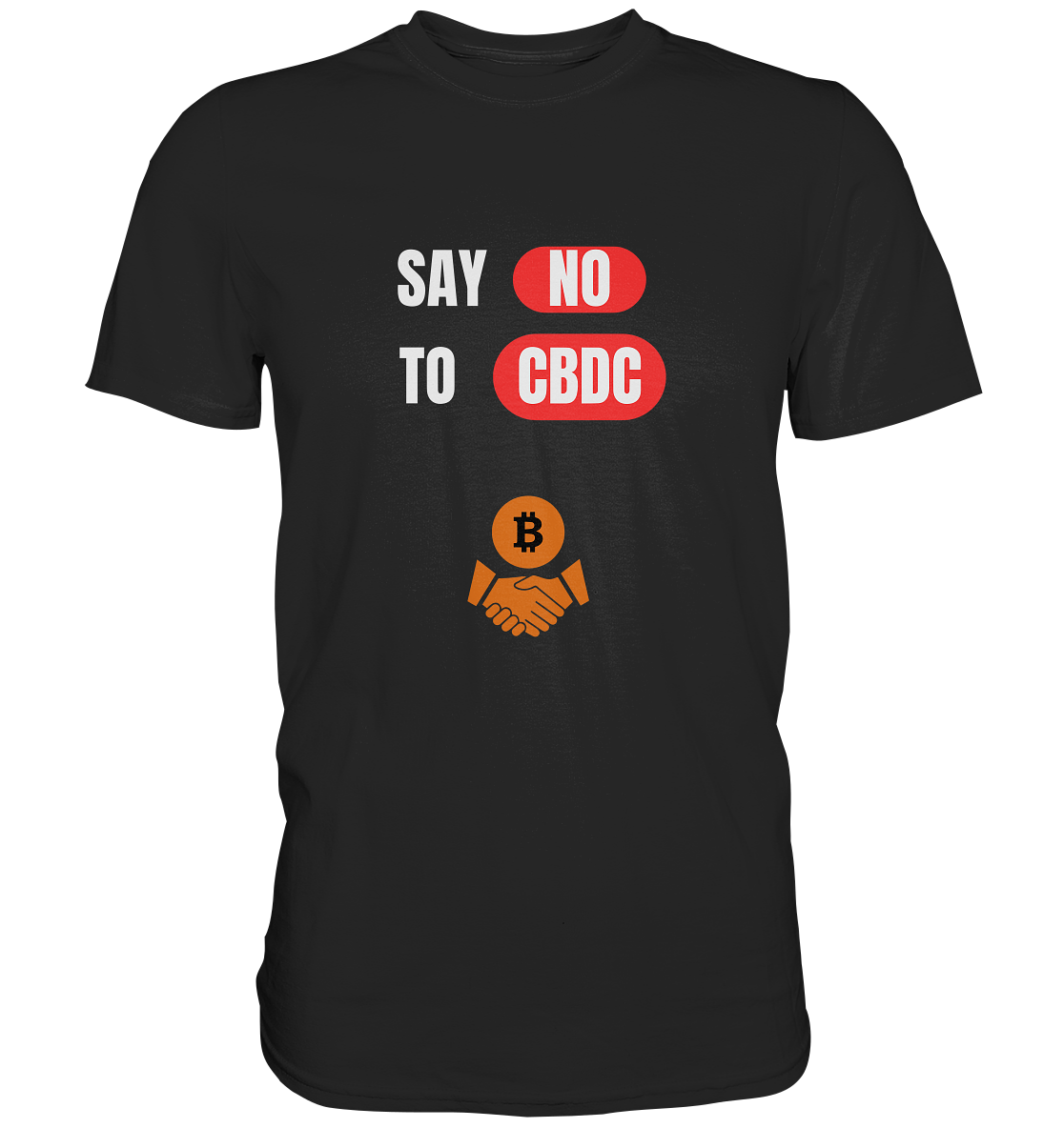 SAY NO TO CBDC (+Bitcoin handshake)  - Classic Shirt