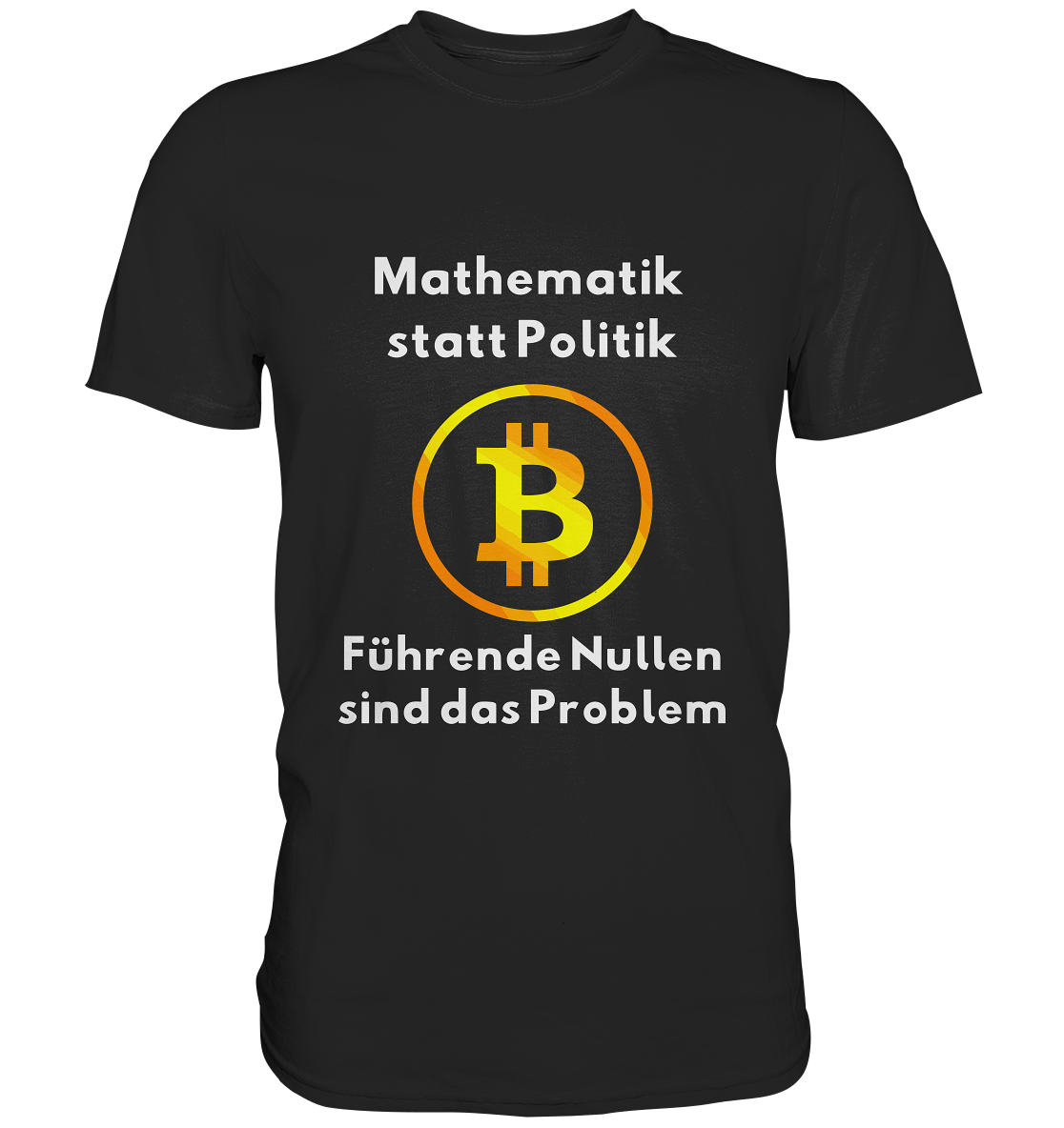 Mathematik statt Politik - führende Nullen sind (überall) das Problem ;-) - Classic Shirt