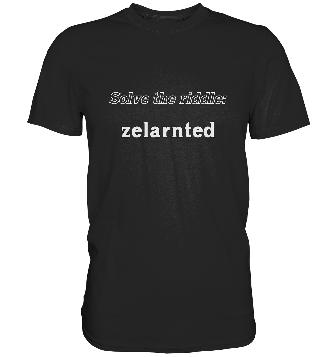 SOLVE THE RIDDLE - zelarnted - Classic Shirt