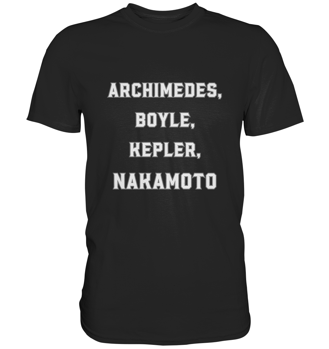 ARCHIMEDES, BOYLE, KEPLER, NAKAMOTO - Classic Shirt