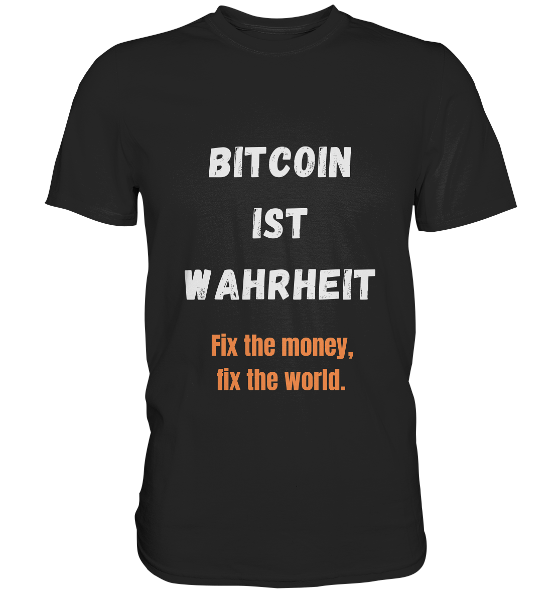 BITCOIN IST WAHRHEIT - Fix the money, fix the world  - Classic Shirt